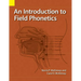 An Introduction to Field Phonetics