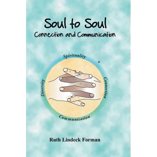 Soul to Soul: Connection and Communication