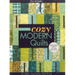 Bright & Bold Cozy Modern Quilts: 20 Projects - Easy Piecing - Stash Busting