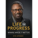 Life In Progress: Winning Where It Matters