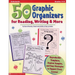 50 Graphic Organizers for Reading, Writing & More: Reproducible Templates, Student Samples, and Easy Strategies to Support Every Learner