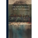 The Apocryphal New Testament: Comprising The Gospels And Epistles Now Extant, That In The First Four Centuries Were More Or Less Accredited To The A