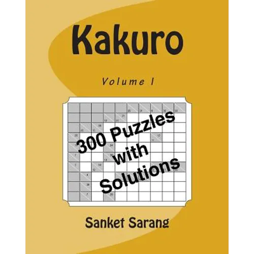 Kakuro Vol I: Volume I
