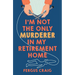 I'm Not the Only Murderer in My Retirement Home