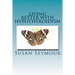 Living Better With Hypothyroidism: A patients guide to thyroid wellness
