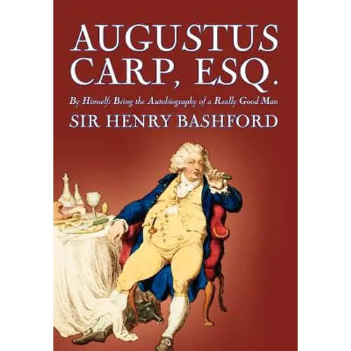 Augustus Carp, Esq. by Sir Henry Bashford, Biography & Autobiography