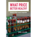 What Price Better Health?: Hazards of the Research Imperative Volume 9