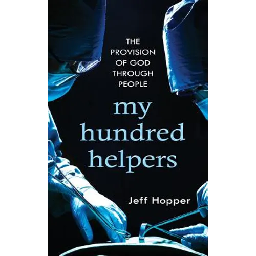 My Hundred Helpers: The Provision of God Through People