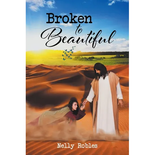 Broken to Beautiful
