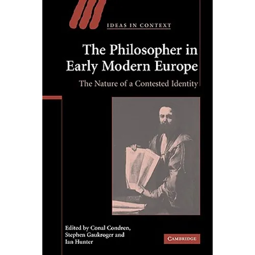The Philosopher in Early Modern Europe: The Nature of a Contested Identity
