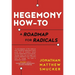 Hegemony How-To: A Roadmap for Radicals
