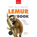 Lemurs The Ultimate Lemur Book: 100+ Amazing Lemur Facts, Photos, Quiz + More
