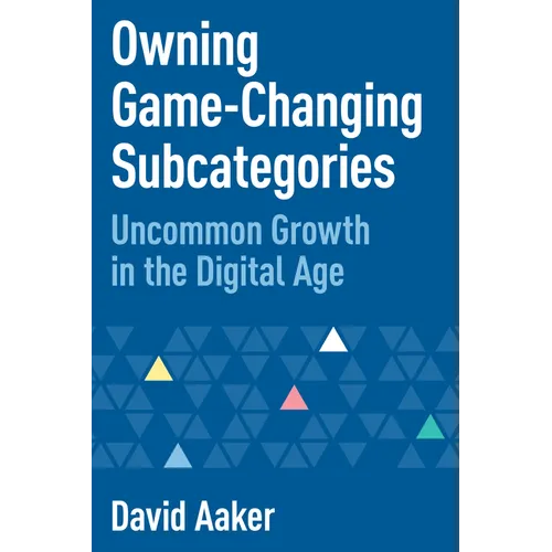 Owning Game-Changing Subcategories: Uncommon Growth in the Digital Age