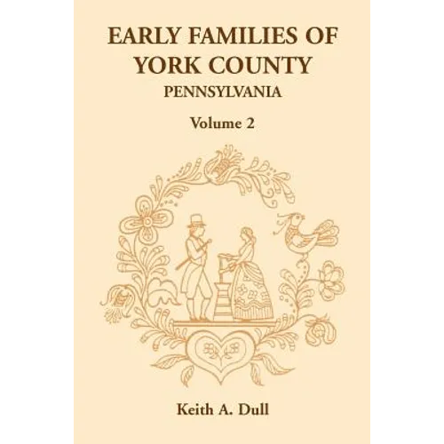 Early Families of York County, Pennsylvania, Volume 2