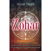 Zohar: The Ultimate Guide to Understanding the Most Important Work on Kabbalah and Jewish Mysticism