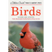 Birds: A Fully Illustrated, Authoritative and Easy-To-Use Guide