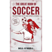 The Great Book of Soccer: Interesting Facts and Sports Stories