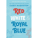 Red, White & Royal Blue: Collector's Edition