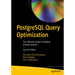 PostgreSQL Query Optimization: The Ultimate Guide to Building Efficient Queries