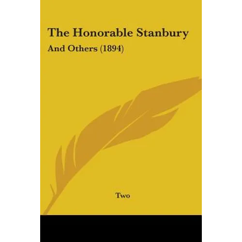 The Honorable Stanbury: And Others (1894)