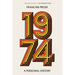 1974: A Personal History