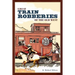 Great Train Robberies of the Old West