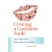 Creating a Confident Smile: Your Guide to the Smile Makeover Process