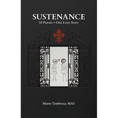 Sustenance: 50 Poems + One Love Story