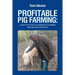 Profitable Pig Farming: A step by step guide to commercial pig farming from an Africa perspective: Pig farming in Africa
