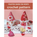 Valentine Gnomes and Hearts Crochet Pattern: Cute and Easy Crochet Book Projects for Valentine with Image and Detail Instruction