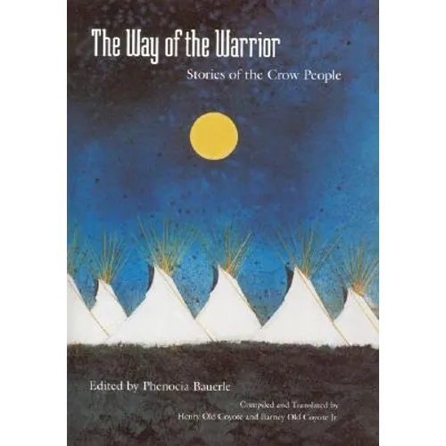 The Way of the Warrior: Stories of the Crow People