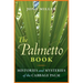 The Palmetto Book: Histories and Mysteries of the Cabbage Palm
