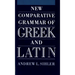 New Comparative Grammar of Greek and Latin