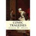 Comic Tragedies