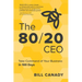 The 80/20 CEO: Take Command of Your Business in 100 Days