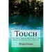 Touch: The Most Important Role of the Nurse in Caring for a Patient