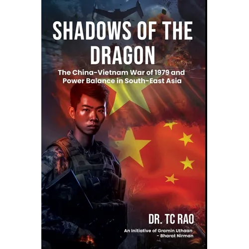 Shadows of the Dragon: The China-Vietnam War of 1979 and Power Balance in South-East Asia