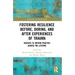 Fostering Resilience Before, During, and After Experiences of Trauma: Insights to Inform Practice Across the Lifetime