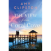 The View from Coral Cove: A Sweet Contemporary Romance