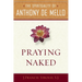 Praying Naked: The Spirituality of Anthony de Mello