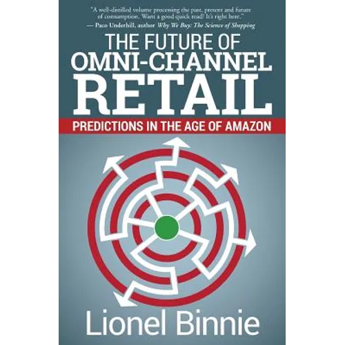 The Future of Omni-Channel Retail: Predictions in the Age of Amazon