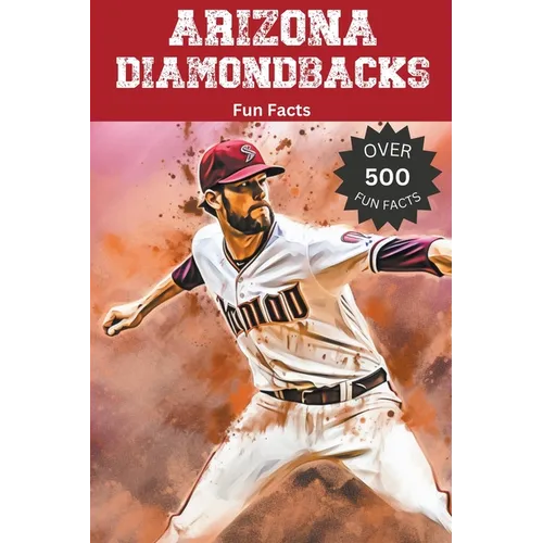 Arizona Diamondbacks Fun Facts