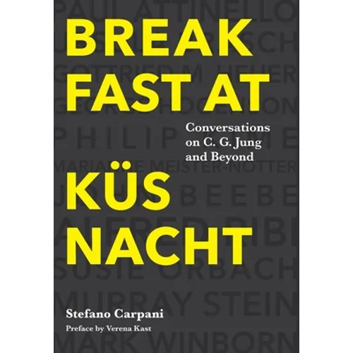 Breakfast At Küsnacht: Conversations on C.G. Jung and Beyond