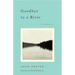 Goodbye to a River: A Narrative