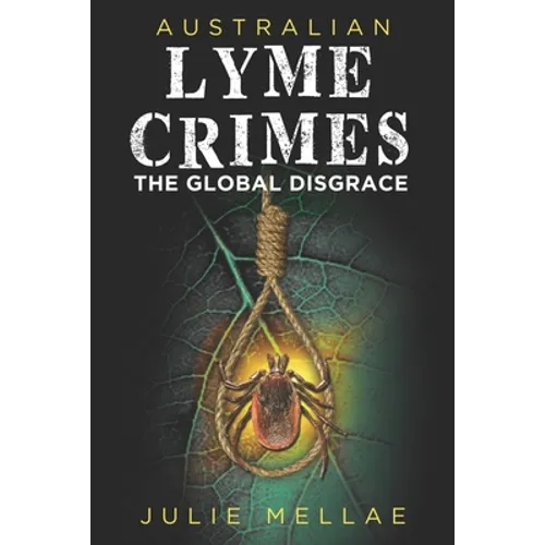 Australian Lyme Crimes: The Global Disgrace