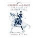 Carbine & Lance: The Story of Old Fort Sill