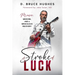 A Stroke of Luck: Music, Medicine, and a Miraculous Recovery