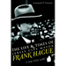 The Life & Times of Jersey City Mayor Frank Hague: I Am the Law