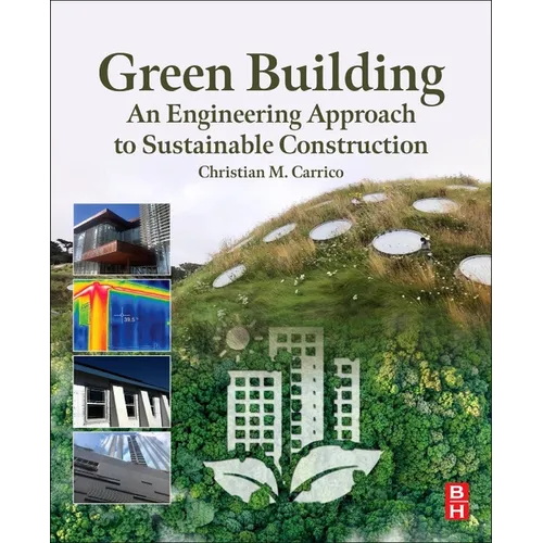 Green Building: An Engineering Approach to Sustainable Construction