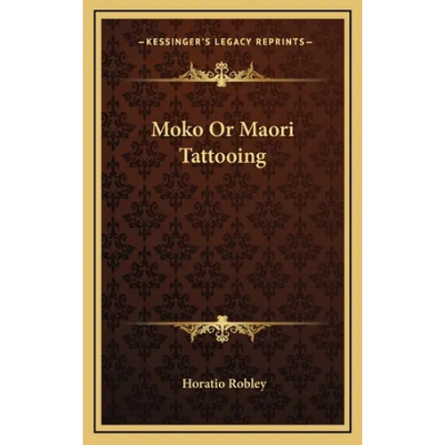 Moko or Maori Tattooing